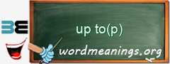 WordMeaning blackboard for up to(p)